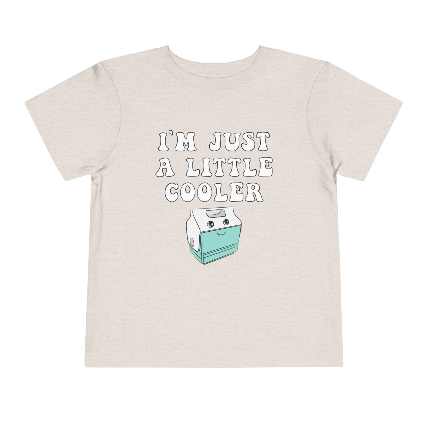 Toddler T-Shirt - I'm Just a Little Cooler | Cute Kids Tee, Summer Apparel, Birthday Gift, Fun Graphic Shirt, Playtime Outfit