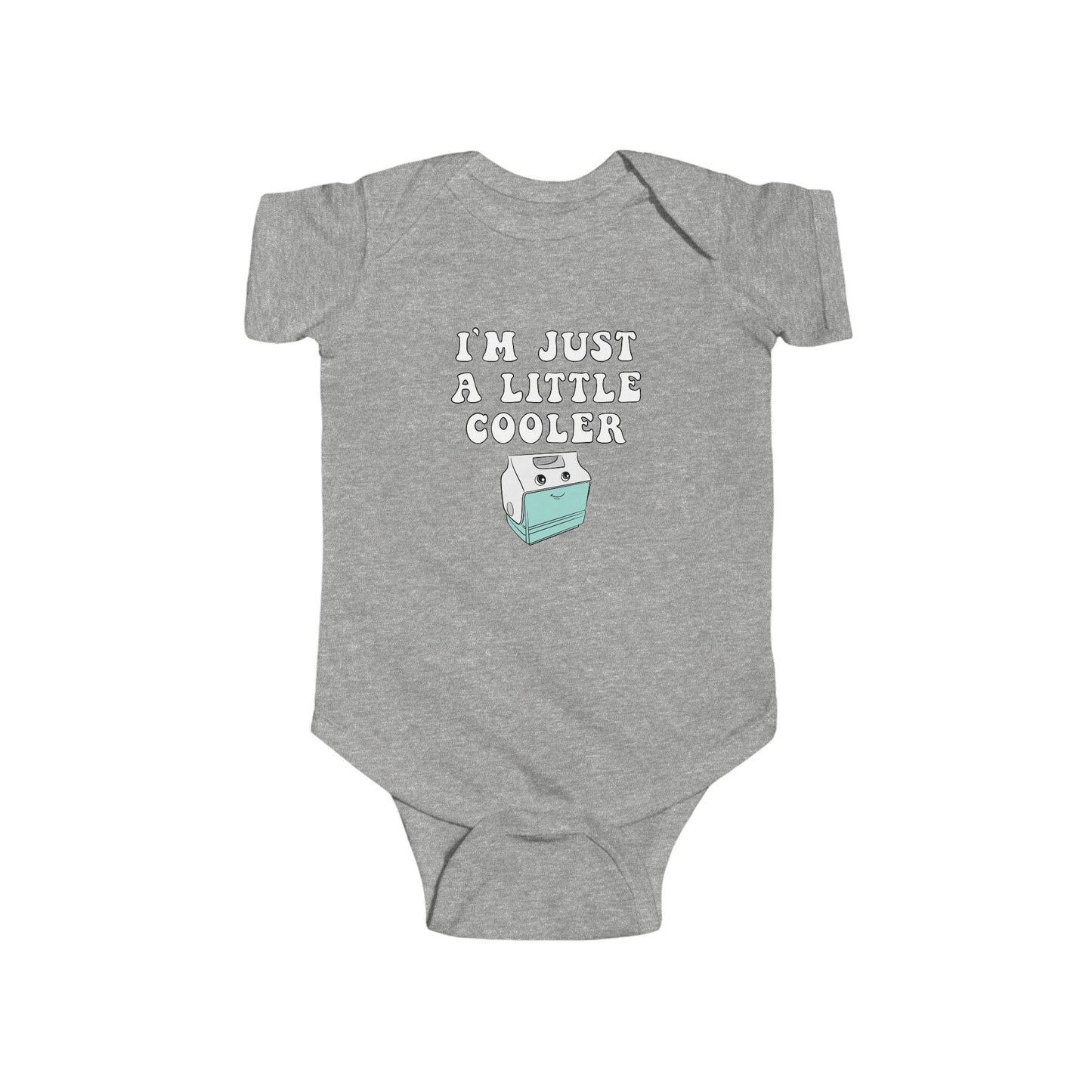 Infant Bodysuit: I'm Just a Little Cooler, Cute Baby Outfit, Newborn Gift, Funny Baby Clothes, Baby Shower Present, Toddler Apparel