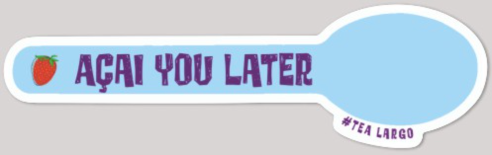 "Acai You Later" Spoon Vinyl Sticker