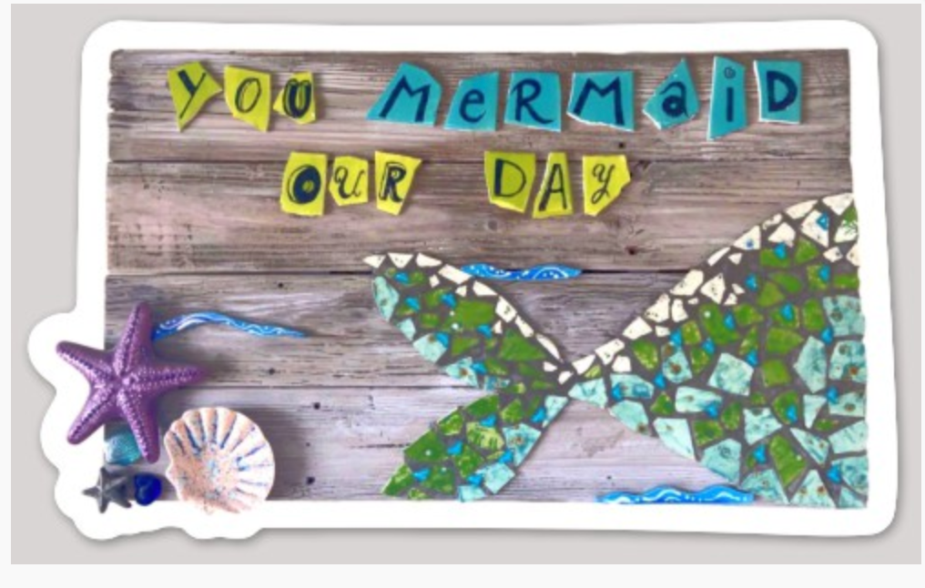 You Mermaid our Day Vinyl Sticker